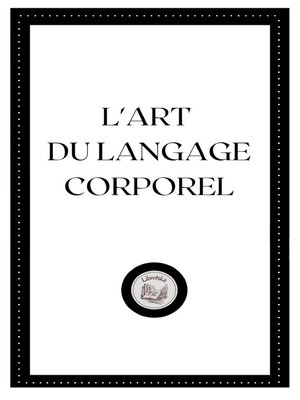 cover image of L'ART DU LANGAGE CORPOREL